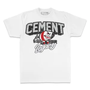 Cement Your Legacy - White T-Shirt